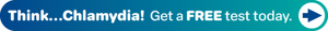 Button text reads: Think Chlamydia! Get a free test today.